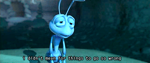 A Blue Cartoon Ant Says " I Did N't Mean For Things To Go So Wrong " GIF