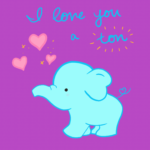 A Blue Elephant Blowing Pink Hearts With The Words " I Love You A Ton " Above It GIF