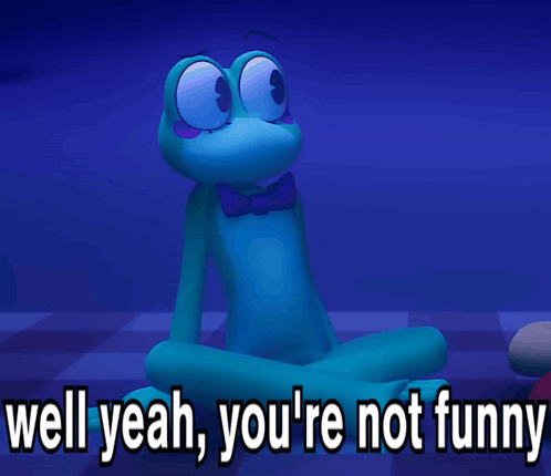 A Blue Frog Is Sitting In A Lotus Position With The Words Well Yeah You 'Re Not Funny Below It GIF