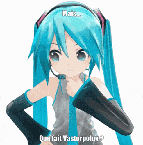 A Blue Haired Anime Girl With A Microphone On Her Head Says Mais Que Fait Vastorpolux GIF