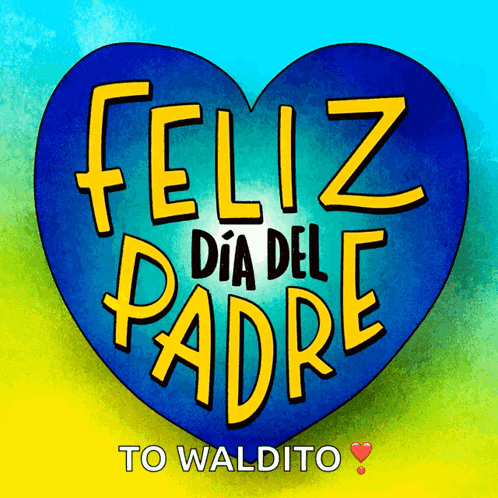 A Blue Heart That Says Feliz Dia Del Padre GIF