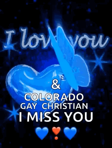 A Blue Heart With The Words I Love You Colorado Gay Christian I Miss You GIF
