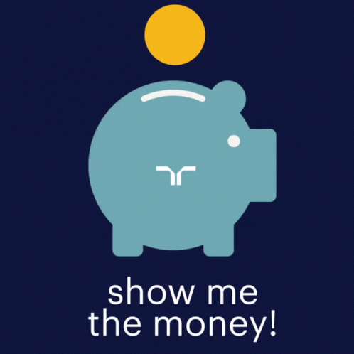 A Blue Piggy Bank With The Words Show Me The Money Written Below It GIF