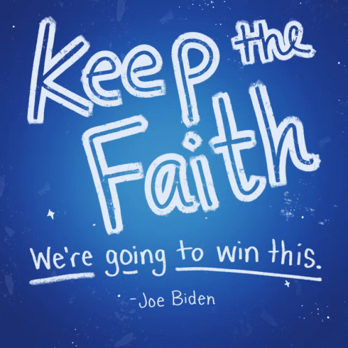 A Blue Poster With The Words Keep The Faith We 'Re Going To Win This GIF