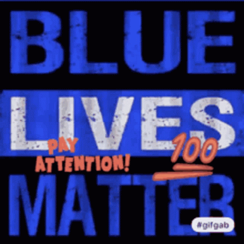 A Blue Sign That Says Blue Lives Matter On It GIF