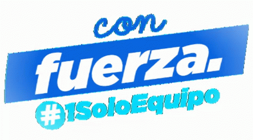 A Blue Sign That Says Con Fuerza #Soloequipo On It GIF