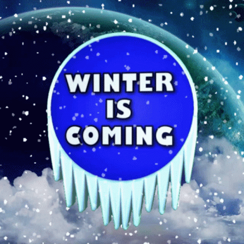 A Blue Sign That Says Winter Is Coming With Icicles On It GIF