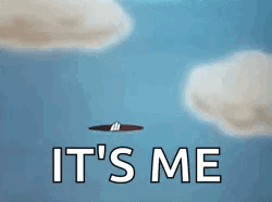 A Blue Sky With Clouds And The Words `` It 'S Me '' Written On It . GIF