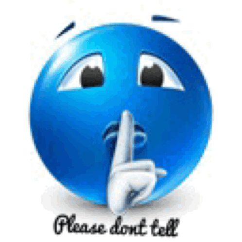 A Blue Smiley Face With A Finger On Its Mouth And The Words Please Don T Tell GIF