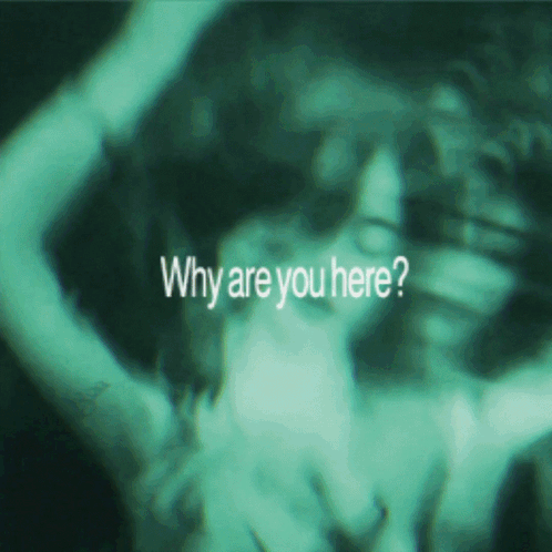 A Blurred Image Of A Person With The Words Why Are You Here GIF