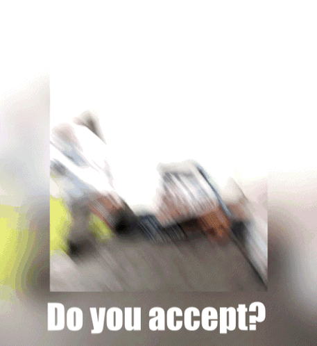 Blurred Do You Accept Text GIF
