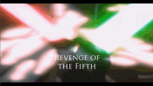 A Blurred Image With The Words Revenge Of The Fifth Written On It GIF