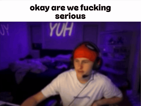 A Blurry Photo Of A Man With Headphones And The Words Okay Are We Fucking Serious GIF