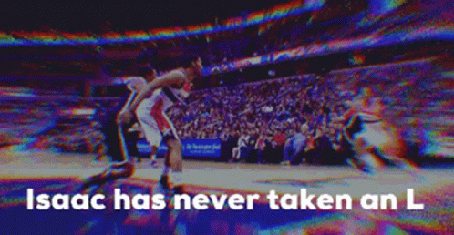A Blurry Picture Of A Basketball Game With The Words Isaac Has Never Taken An L Above It GIF