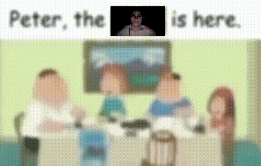 A Blurry Picture Of A Family Sitting Around A Table With The Words Peter The Is Here In The Corner GIF