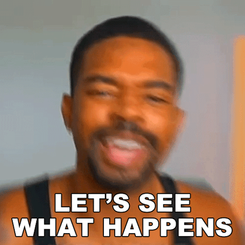 A Blurry Picture Of A Man With The Words Let 'S See What Happens GIF