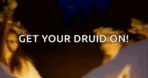 A Blurry Picture Of A Person With The Words `` Get Your Druid On '' . GIF
