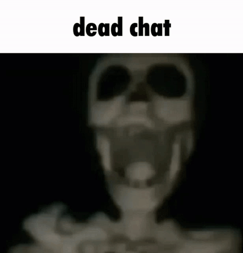 A Blurry Picture Of A Skeleton With Its Mouth Open And The Words `` Dead Chat '' Above It . GIF
