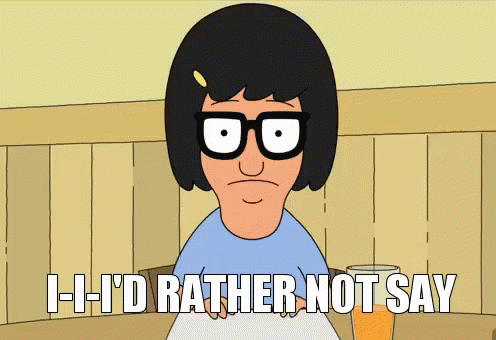 A Bob 'S Burgers Cartoon Character Says I 'D Rather Not Say GIF