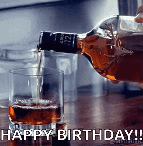 A Bottle Of Whiskey Is Being Poured Into A Glass With The Caption Happy Birthday ! GIF