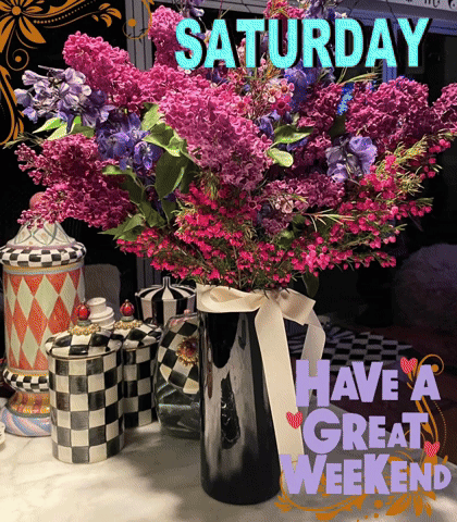 A Bouquet Of Purple Flowers In A Black Vase With The Words Saturday Have A Great Weekend On The Bottom GIF