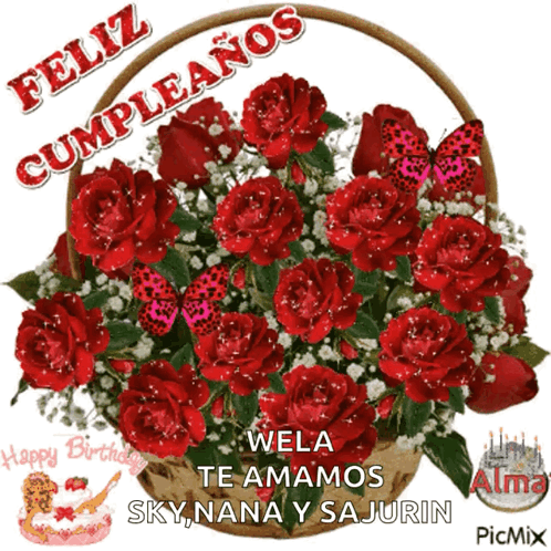 A Bouquet Of Red Roses In A Basket With The Words Feliz Cumpleanos Wela Te Amamos Sky Nana Y Sajurin GIF