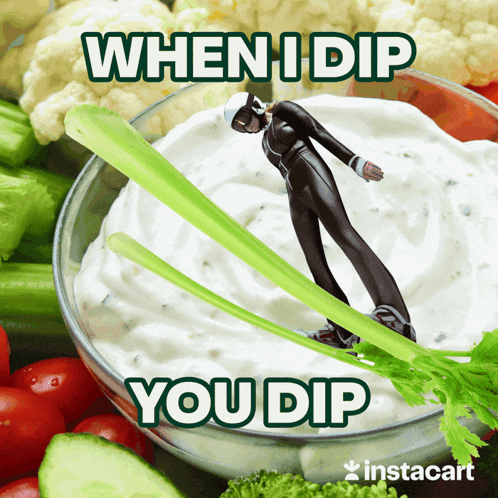A Bowl Of Dip With Vegetables And The Words When I Dip You Dip On The Bottom GIF