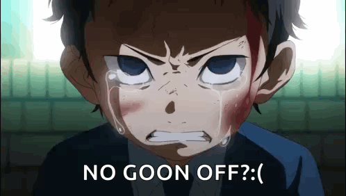 A Boy Is Crying With Tears Coming Out Of His Eyes And The Words `` No Goon Off '' Written On The Bottom . GIF