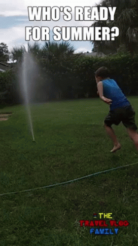 A Boy Is Running Through A Sprinkler With The Words Who 'S Ready For Summer Written Above Him GIF