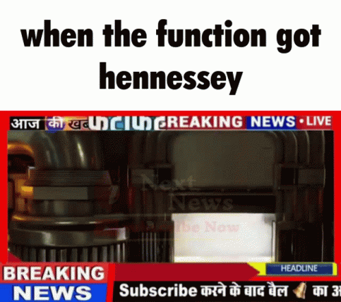 A Breaking News Headline With A Picture Of A Machine And The Words When The Function Got Hennessey GIF