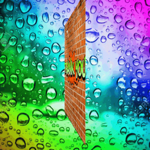A Brick Wall With The Words Thank You Written On It Is Surrounded By Water Drops GIF