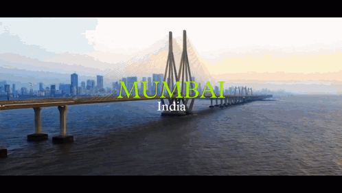 A Bridge Over A Body Of Water With The Word Mumbai India Written On It GIF