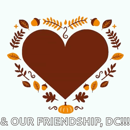 A Brown Heart With The Words Thankful For You And Our Friendship Dc GIF