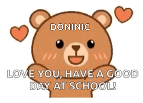 A Brown Teddy Bear With Hearts Around It Says " Love You Have A Good Day At School " GIF