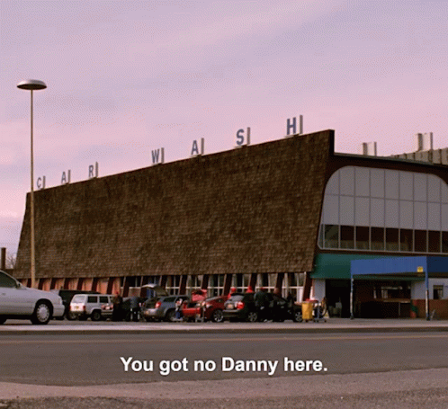 A Building With The Words You Got No Danny Here Written On It GIF