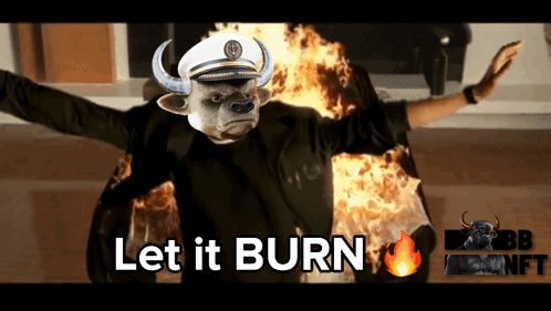 A Bull With A Captain 'S Hat Is Surrounded By Flames And The Words Let It Burn GIF