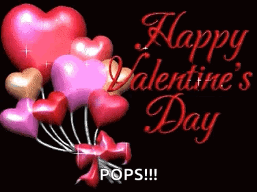 A Bunch Of Balloons In The Shape Of Hearts On A Black Background With The Words `` Happy Valentine 'S Day Pops !! '' GIF