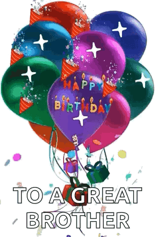 A Bunch Of Birthday Balloons With The Words `` To A Great Brother '' Written On Them . GIF