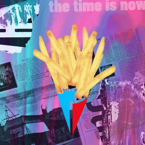 A Bunch Of French Fries On A Colorful Background With The Words The Time Is Now Above Them GIF