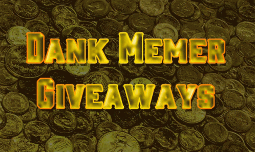 A Bunch Of Gold Coins With The Words Dank Memer Giveaways GIF
