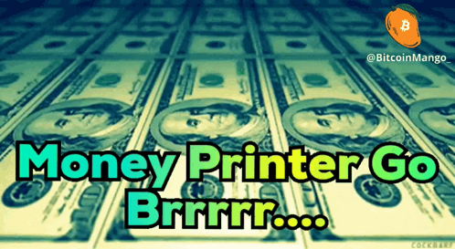 A Bunch Of Money With The Words Money Printer Go Brrrr GIF