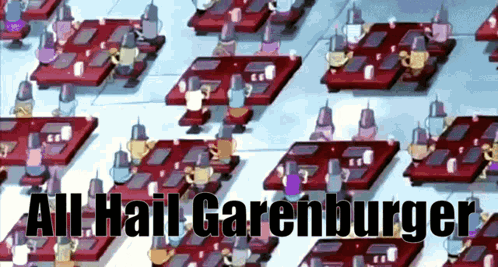 A Bunch Of People Sitting At Tables With The Words " All Hail Garenburger " GIF