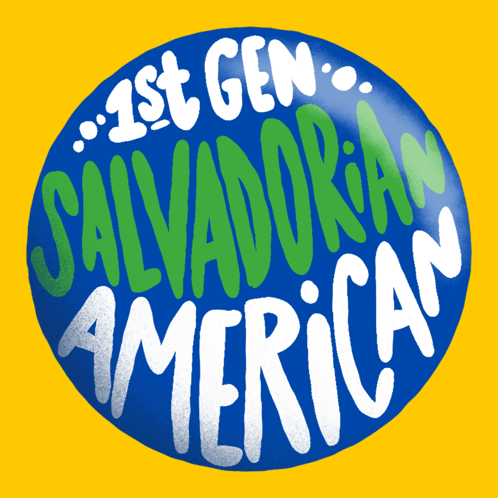 A Button That Says 1St Gen Salvadorian American On A Yellow Background GIF