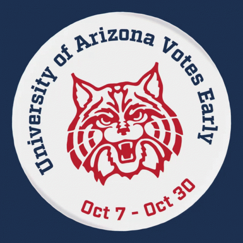 a button that says university of arizona votes early october 7 - oct 30