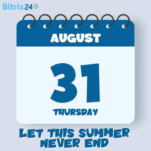 A Calendar That Says August 33 Saturday And Let This Summer Never End GIF