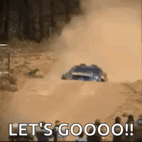 A Car Is Driving Down A Dirt Road With The Words `` Let 'S Goooo ! '' GIF