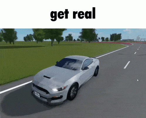 A Car Is Driving Down A Road With The Words " Get Real " On The Bottom GIF