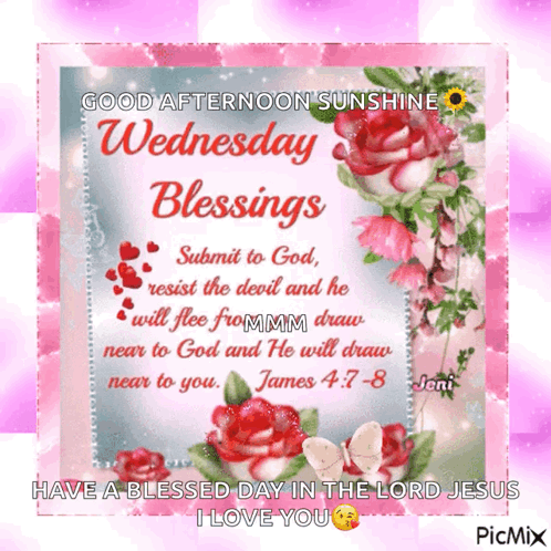 A Card That Says Good Afternoon Sunshine Wednesday Blessings And Has Flowers On It GIF