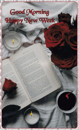 A Card That Says Good Morning Happy New Week With Roses And Candles GIF