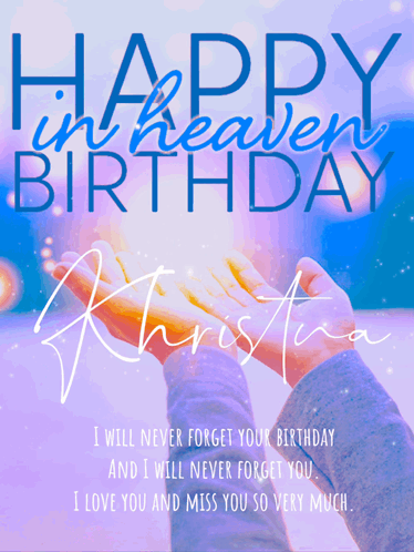 A Card That Says Happy In Heaven Birthday With A Person Holding Something In Their Hands GIF
